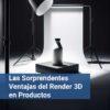 Render 3D de productos